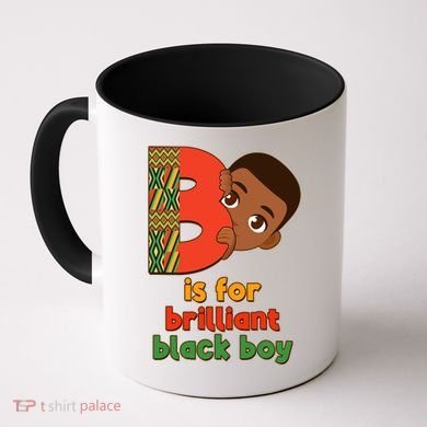 B Is For Brilliant Black Boy Celebrating Black History Coffee Mug
