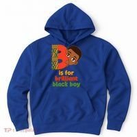 B Is For Brilliant Black Boy Celebrating Black History Hoodie thumb 0