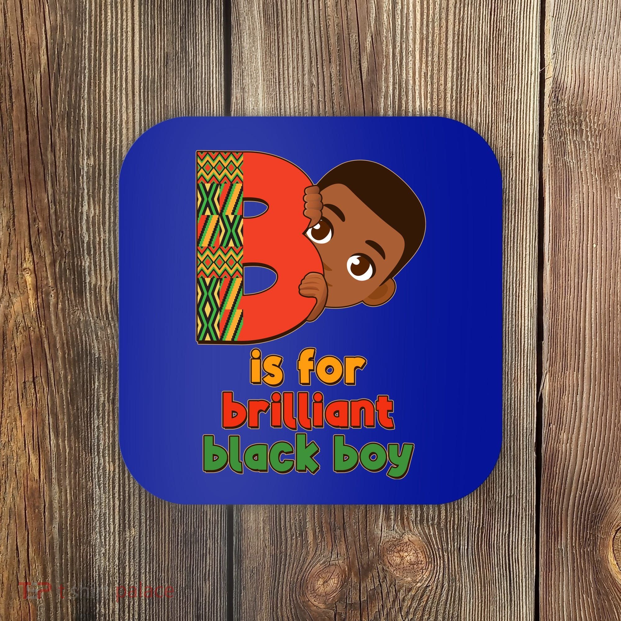 B Is For Brilliant Black Boy Celebrating Black History Coaster