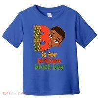 B Is For Brilliant Black Boy Celebrating Black History Toddler T-Shirt thumb 0
