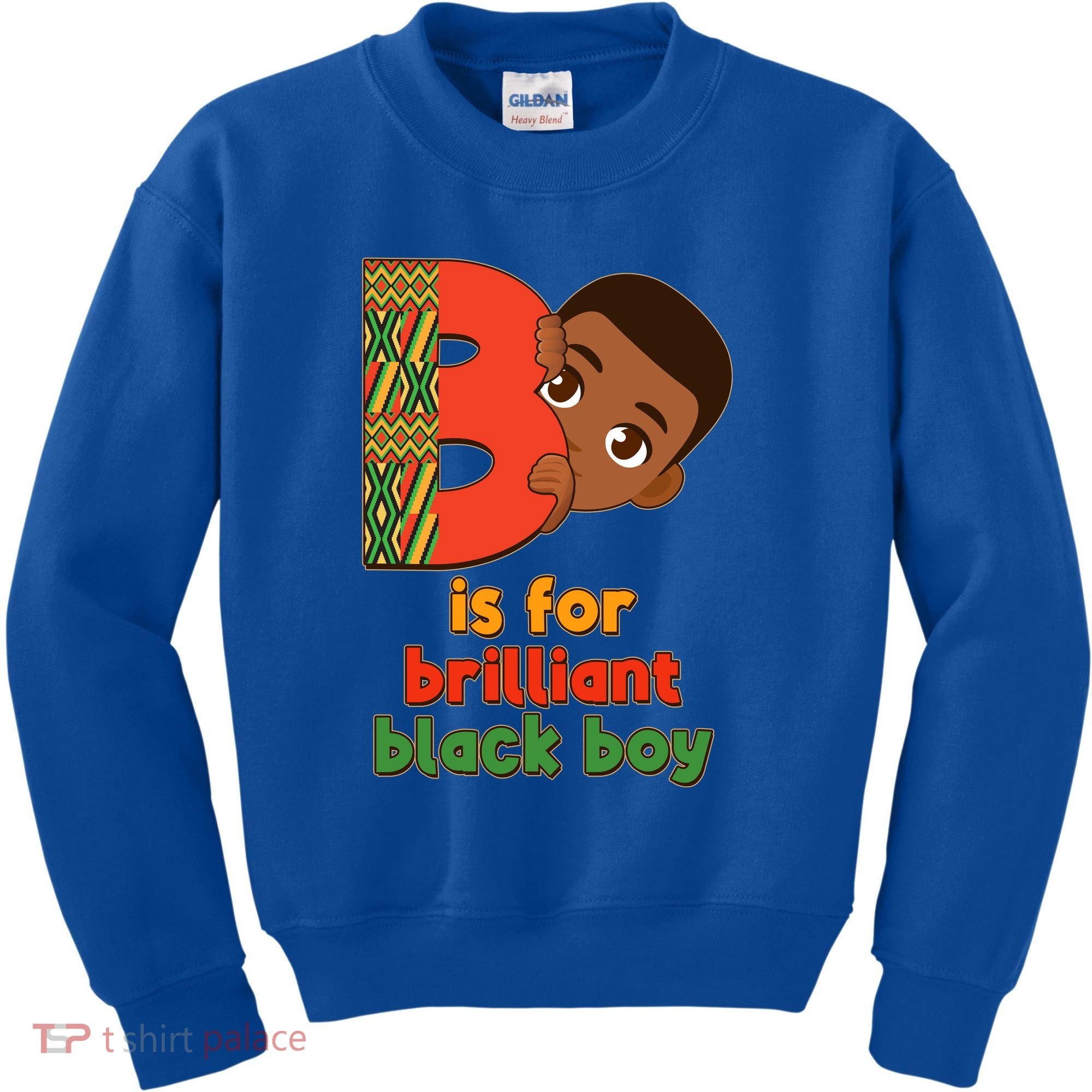 B Is For Brilliant Black Boy Celebrating Black History Kids Sweatshirt