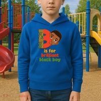 B Is For Brilliant Black Boy Celebrating Black History Kids Hoodie thumb 2
