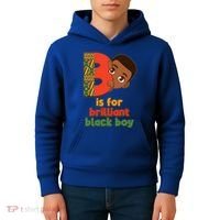 B Is For Brilliant Black Boy Celebrating Black History Kids Hoodie thumb 4