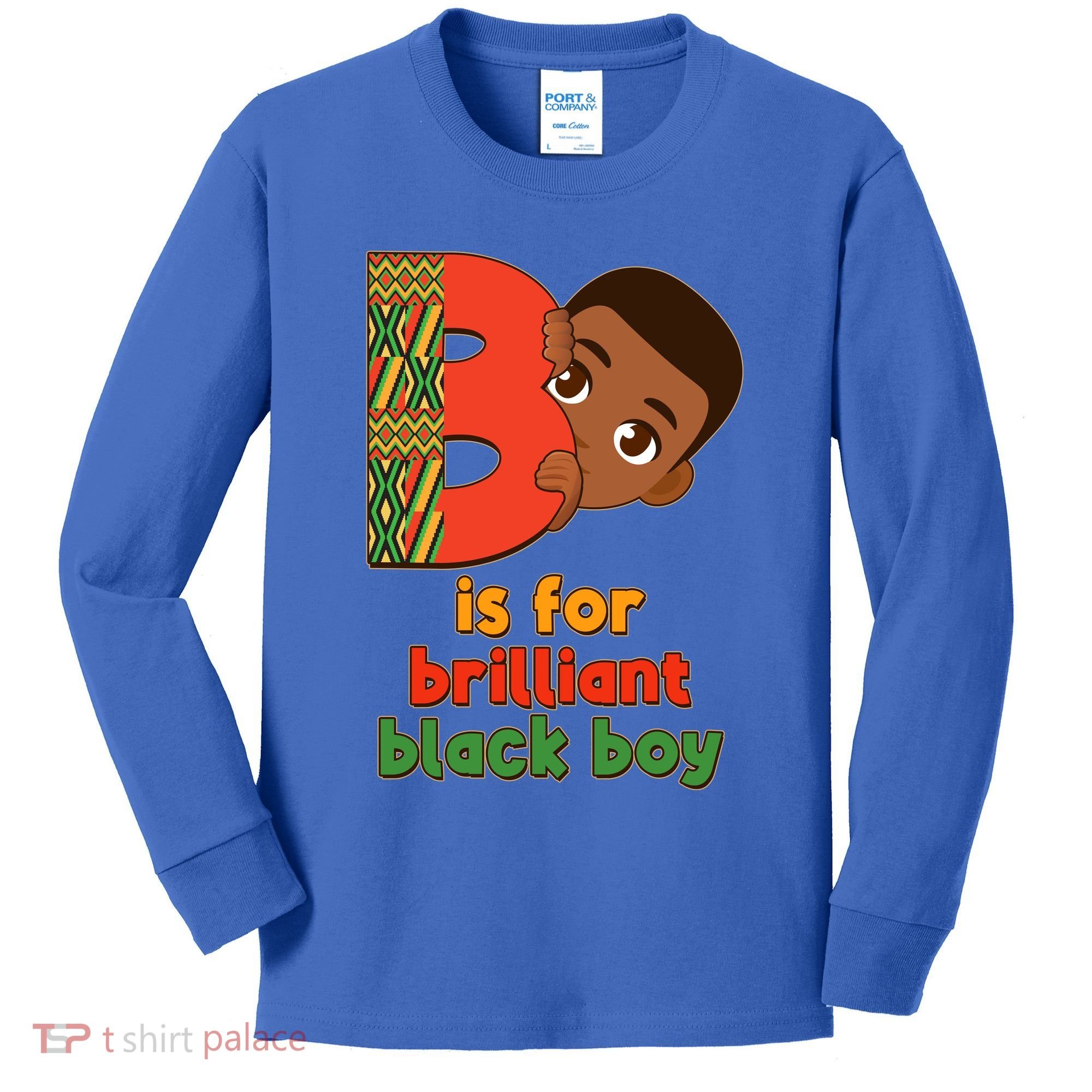 B Is For Brilliant Black Boy Celebrating Black History Kids Long Sleeve Shirt