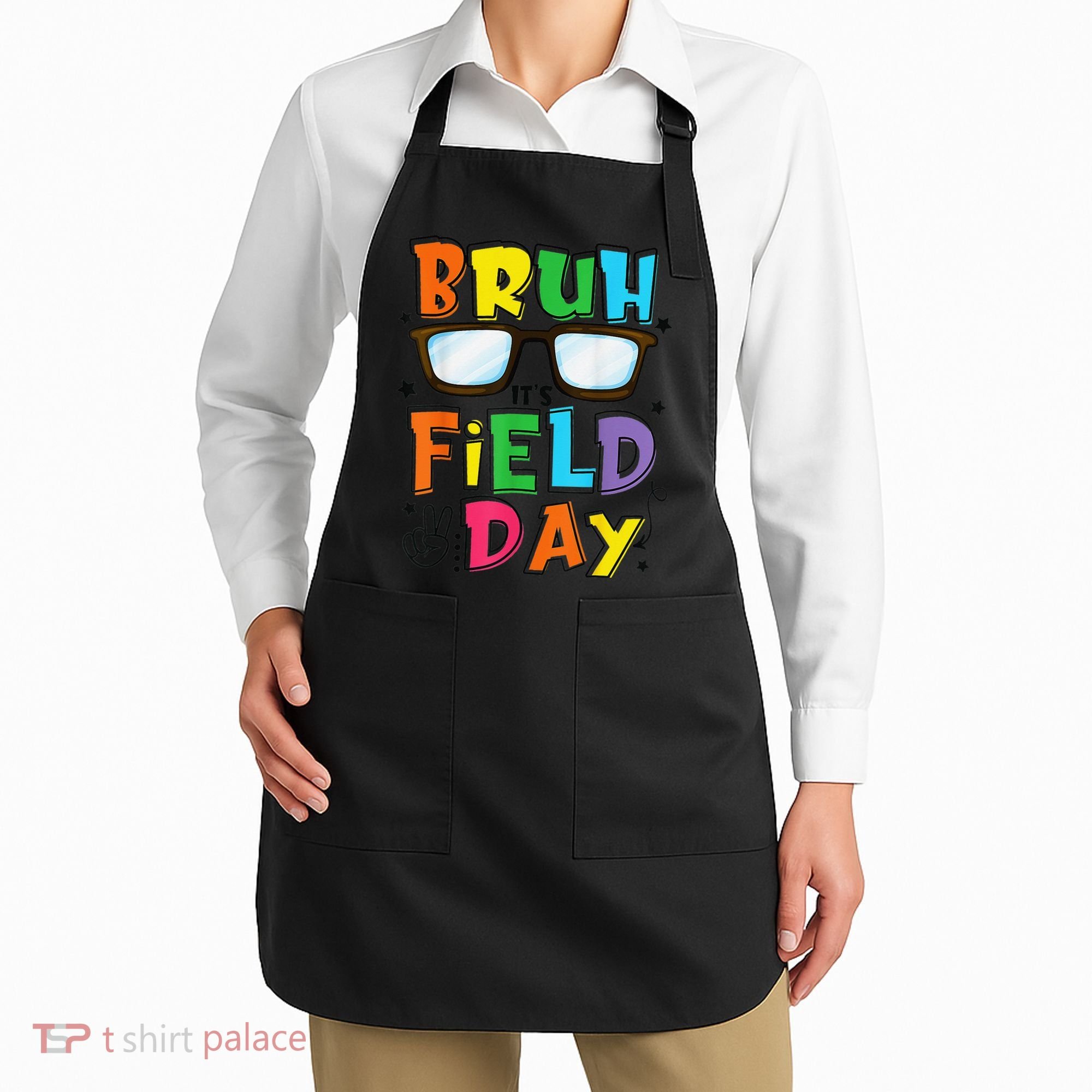 Bruh Its Field Day Teacher Happy Field Day Apron