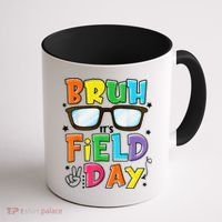 Bruh Its Field Day Teacher Happy Field Day Coffee Mug thumb 1