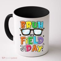 Bruh Its Field Day Teacher Happy Field Day Coffee Mug thumb 0