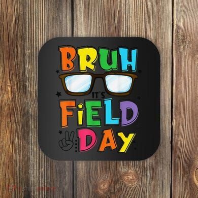 Bruh Its Field Day Teacher Happy Field Day Coaster