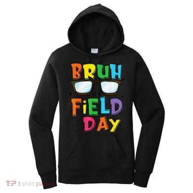 Bruh Its Field Day Teacher Happy Field Day Women's Hoodie