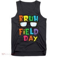 Bruh Its Field Day Teacher Happy Field Day Tank Top thumb 0
