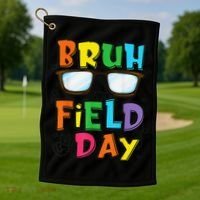 Bruh Its Field Day Teacher Happy Field Day Golf Towel thumb 1