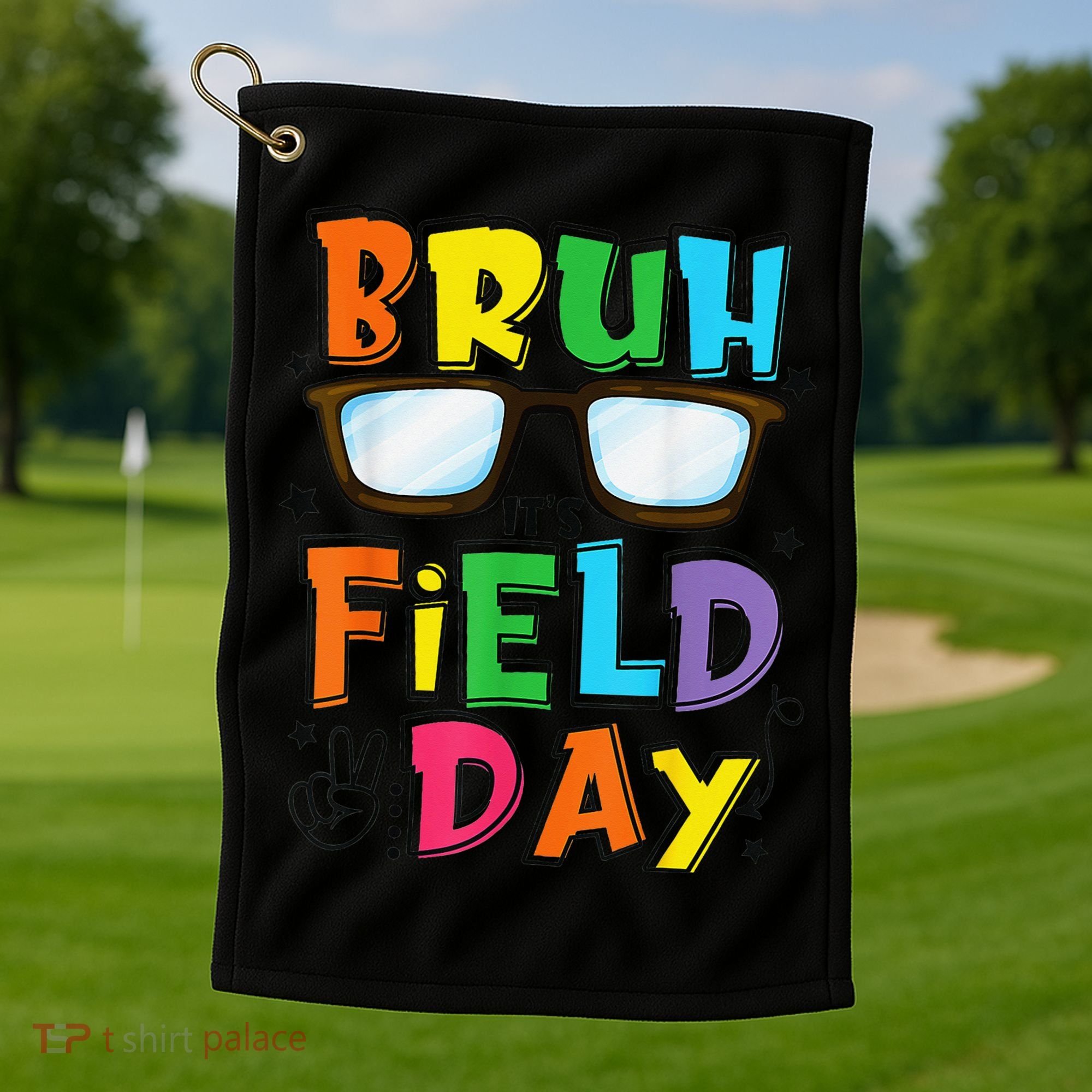 Bruh Its Field Day Teacher Happy Field Day Golf Towel