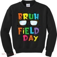 Bruh Its Field Day Teacher Happy Field Day Kids Sweatshirt thumb 0