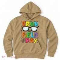 Bruh Its Field Day Teacher Happy Field Day Hoodie thumb 0
