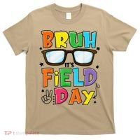 Bruh Its Field Day Teacher Happy Field Day T-Shirt thumb 0