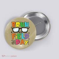 Bruh Its Field Day Teacher Happy Field Day Button thumb 0