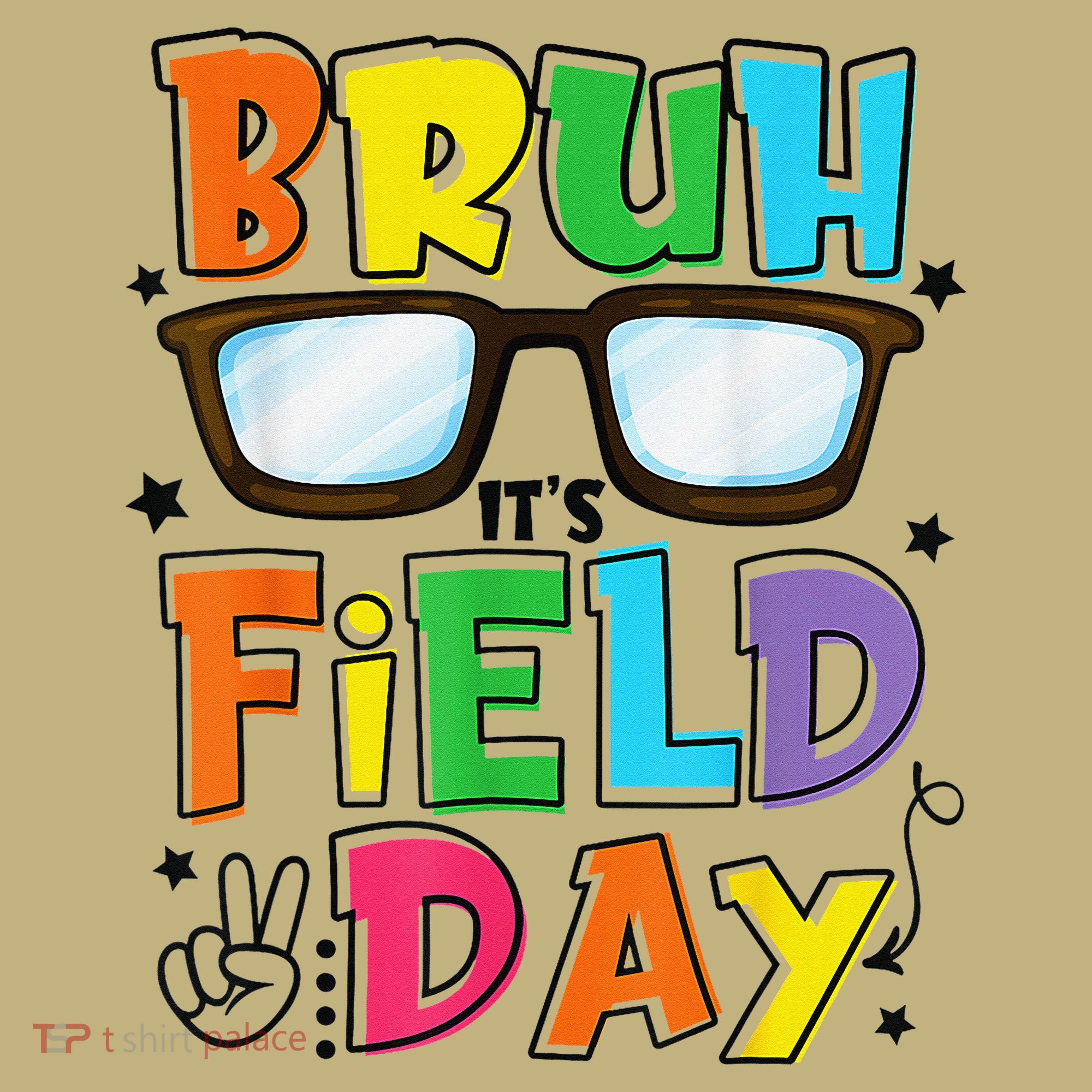 Bruh Its Field Day Teacher Happy Field Day Mousepad