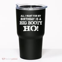 Big Booty Ho For My Birthday Tumbler thumb 0