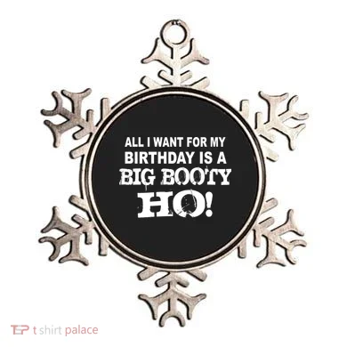 Big Booty Ho For My Birthday Ornament