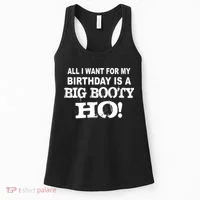 Big Booty Ho For My Birthday Women's Tank Top thumb 0