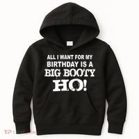 Big Booty Ho For My Birthday Kids Hoodie thumb 0