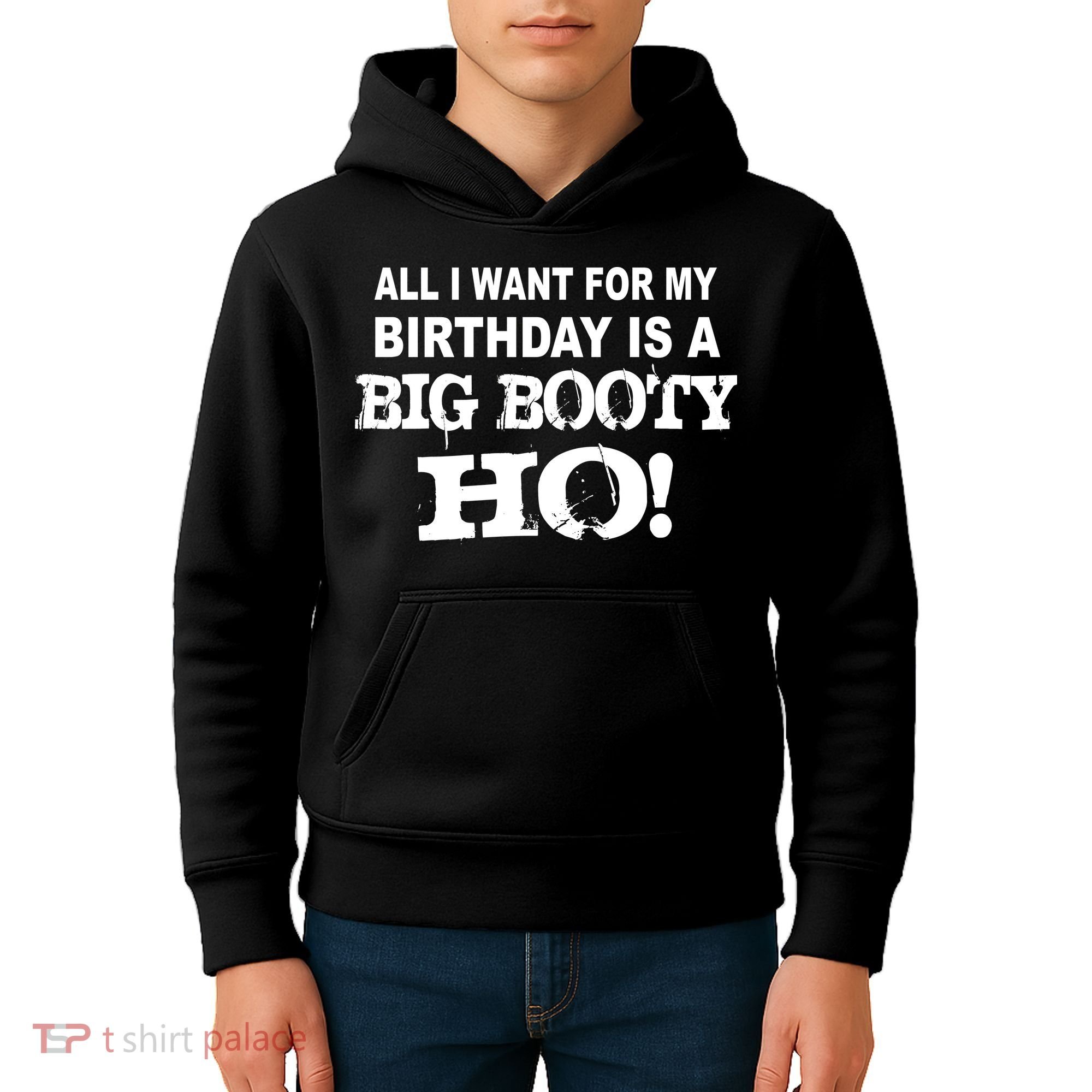 Big Booty Ho For My Birthday Kids Hoodie