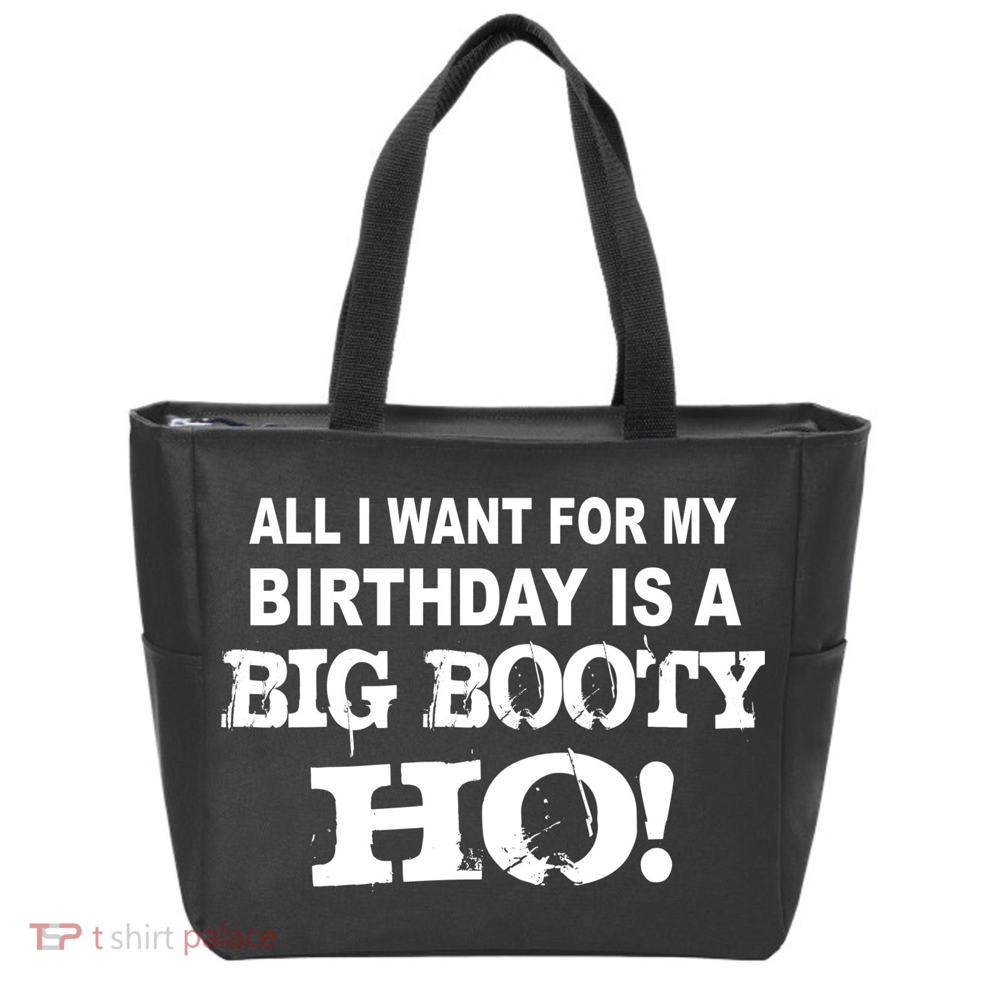 Big Booty Ho For My Birthday Tote Bag