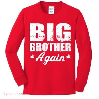 Big Brother Again Kids Long Sleeve Shirt