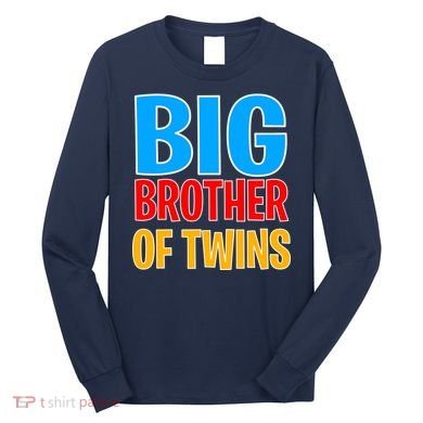 Big Brother of Twins Colorful Text Long Sleeve Shirt