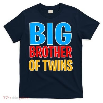 Big Brother of Twins Colorful Text T-Shirt