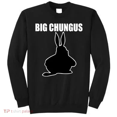 Big Chungus Funny Meme Sweatshirt