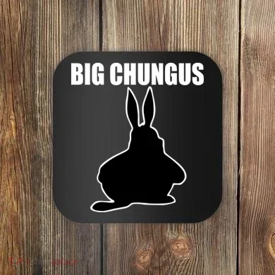 Big Chungus Funny Meme Coaster