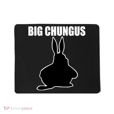 Big Chungus Funny Meme Mousepad