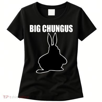 Big Chungus Funny Meme Women's T-Shirt