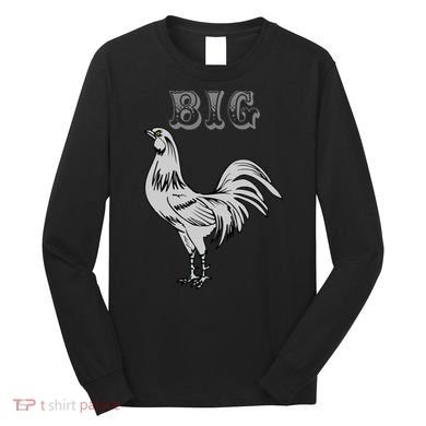 Big Cock Rooster Long Sleeve Shirt