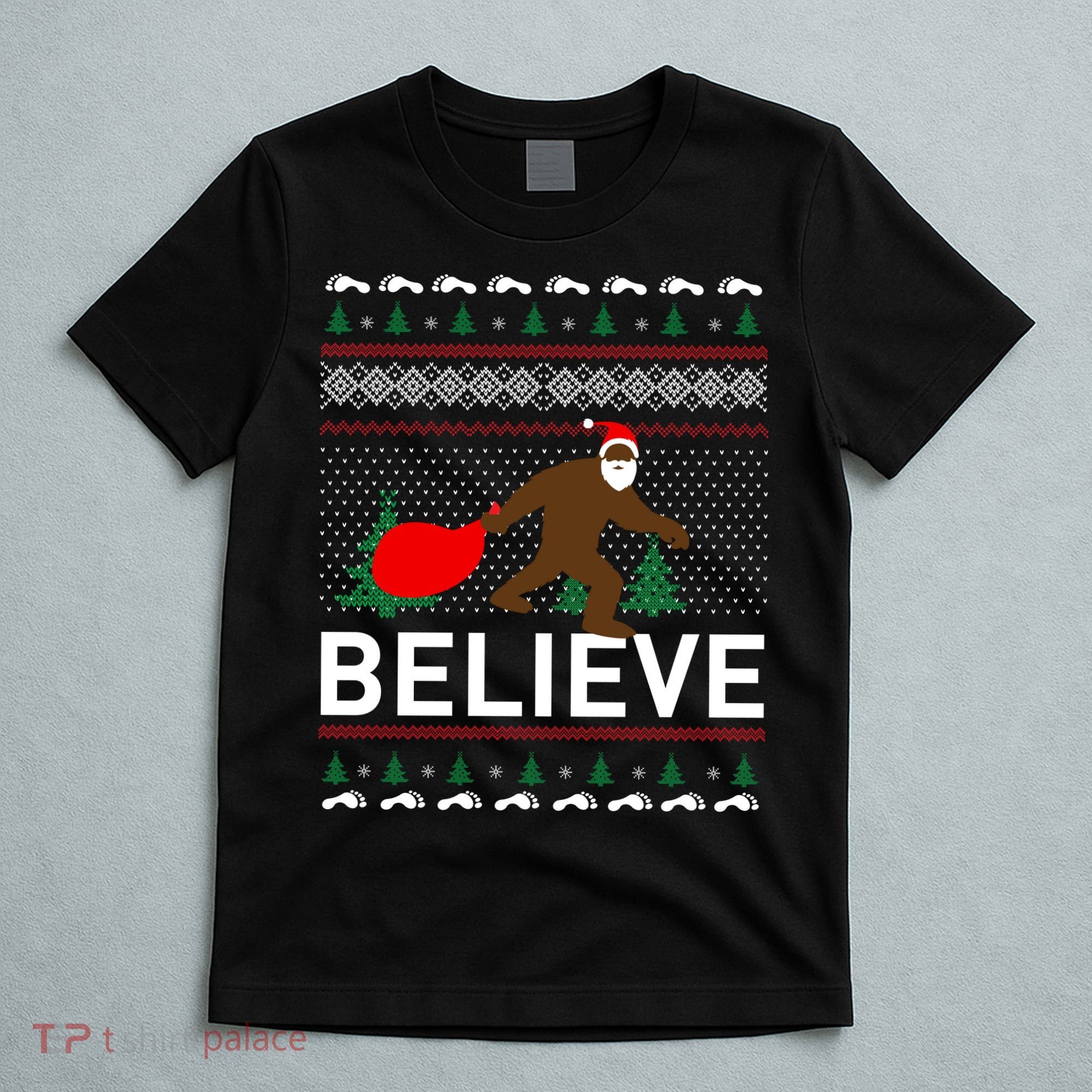 Big Foot Believe Ugly Christmas Sweater T-Shirt