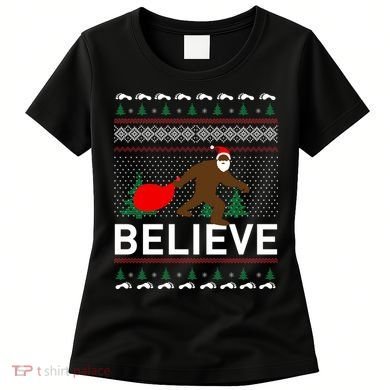 Big Foot Believe Ugly Christmas Sweater Women's T-Shirt