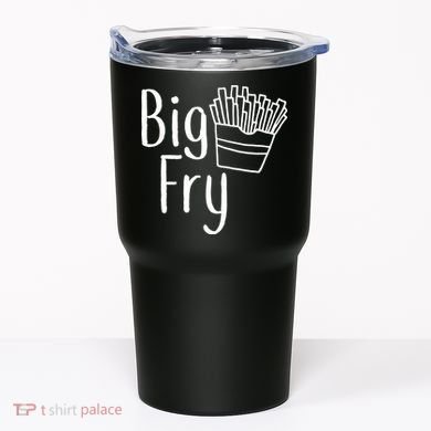 Big Fry Tumbler