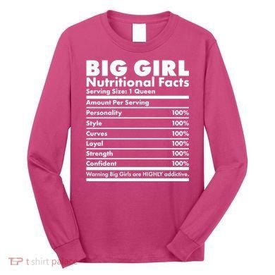 Big Girl Nutritional Facts Long Sleeve Shirt