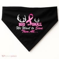 Big Or Small Want To Save Them All Breast Cancer Racks USA-Made Doggie Bandana thumb 0