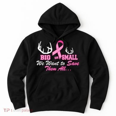 Big Or Small Want To Save Them All Breast Cancer Racks Hoodie