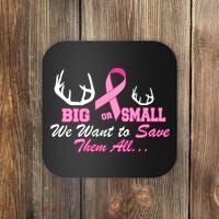 Big Or Small Want To Save Them All Breast Cancer Racks Coaster thumb 0