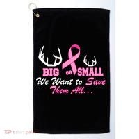 Big Or Small Want To Save Them All Breast Cancer Racks Golf Towel thumb 0