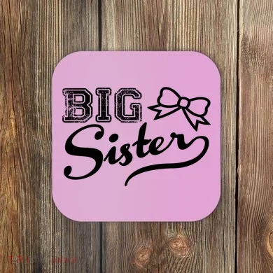 Big Sister Coaster
