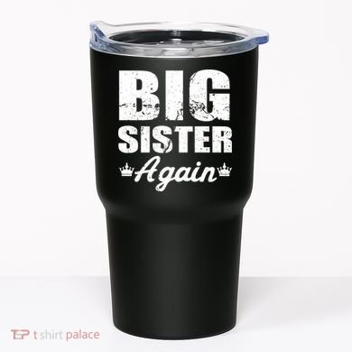 Big Sister Again Tumbler