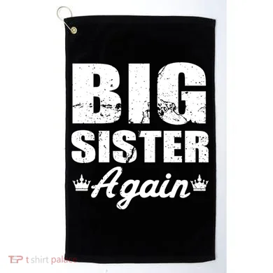 Big Sister Again Golf Towel