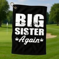 Big Sister Again Golf Towel thumb 1