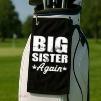 Big Sister Again Golf Towel thumb 2