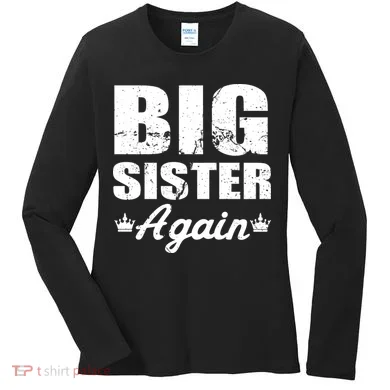 Big Sister Again Women's Long Sleeve Shirt