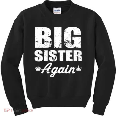 Big Sister Again Kids Sweatshirt